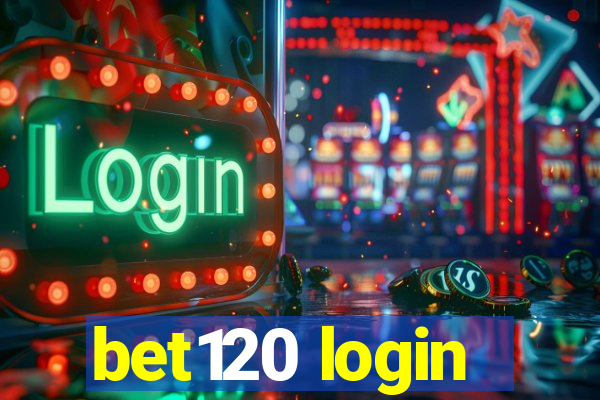 bet120 login